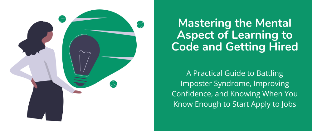 Cover image for Mastering the Mental Aspect of Learning to Code and Getting Hired