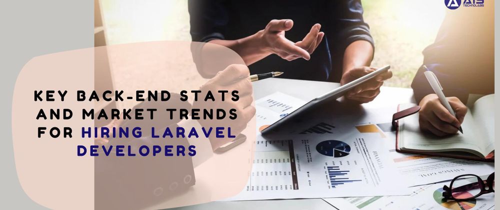 Cover image for Key Back-End Stats and Market Trends for Hiring Laravel Developers