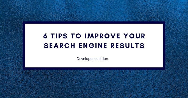 Cover image for 6 Tips to improve your search engine results