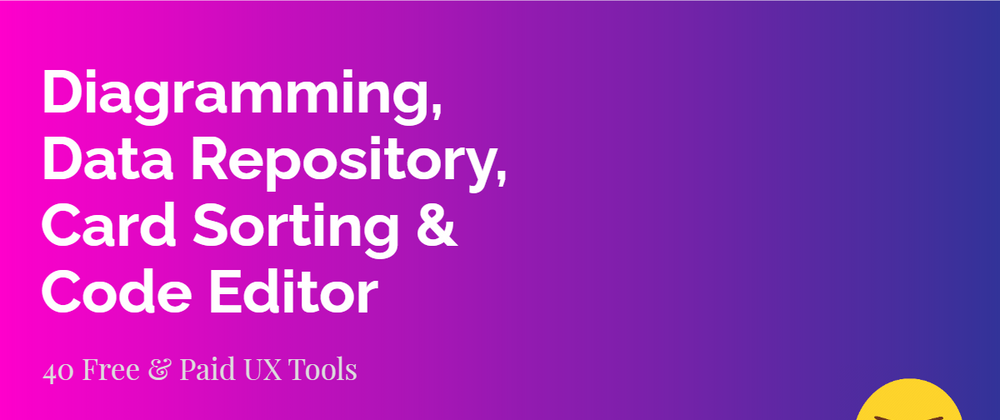 Cover image for Diagramming, Data Repository, Card Sorting & Code Editor Tools | UX