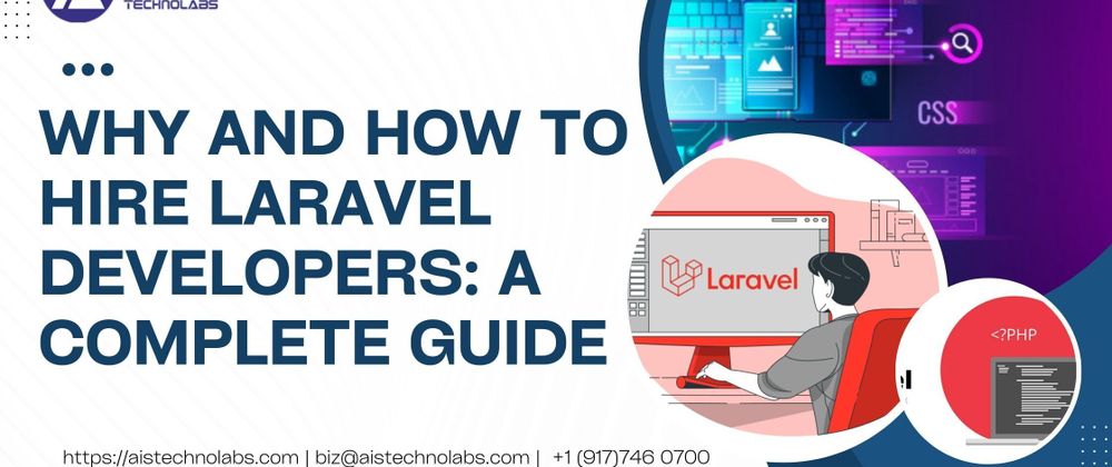 Cover image for Why and How to Hire Laravel Developers: A Comprehensive Guide to Finding the Right Laravel Programmers for Your Project