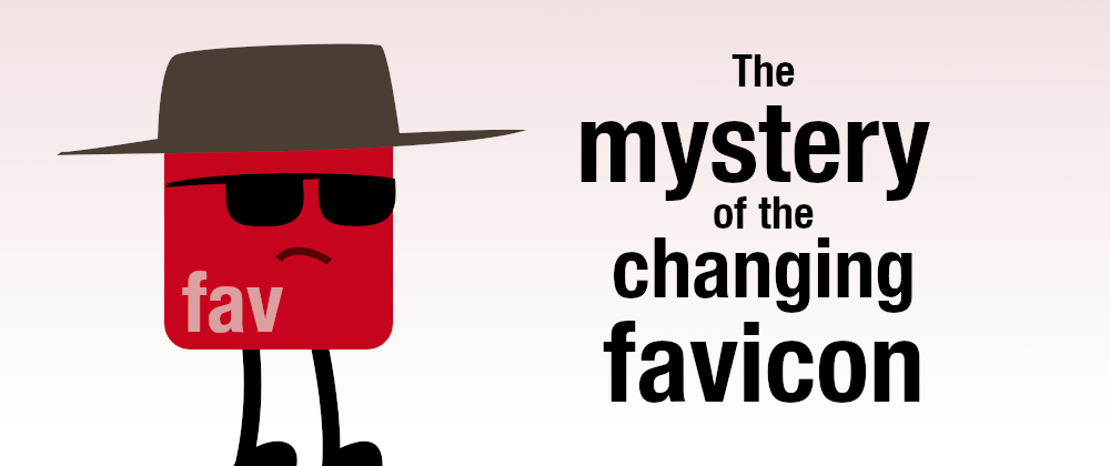 Cover image for The mystery of the changing favicon