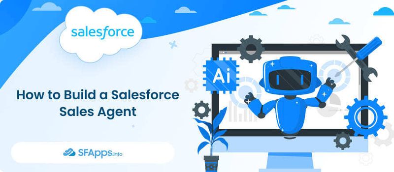 How to Build a Salesforce Sales Agent