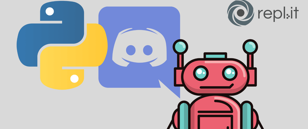 Cover image for Building a Discord Bot with Python and Repl.it