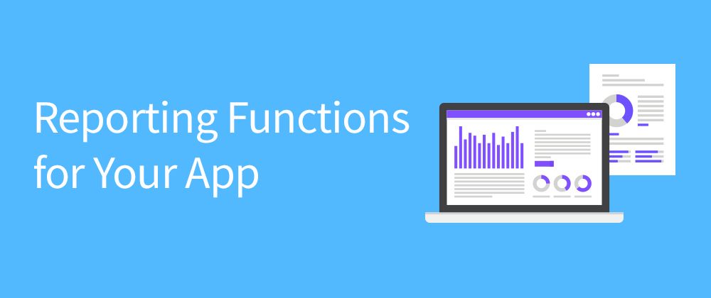 Cover image for 7 Reporting Tools to Extend Your App with Reporting Functions 📊