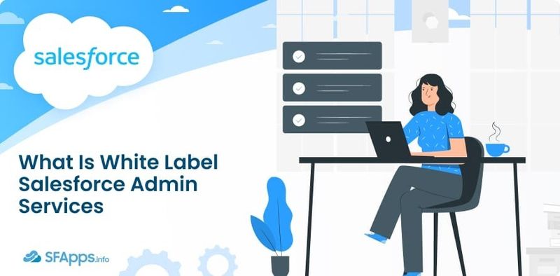 What Is White Label Salesforce Admin Services