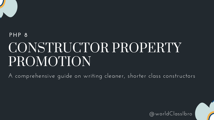 Cover image for PHP 8: Constructor Property Promotion