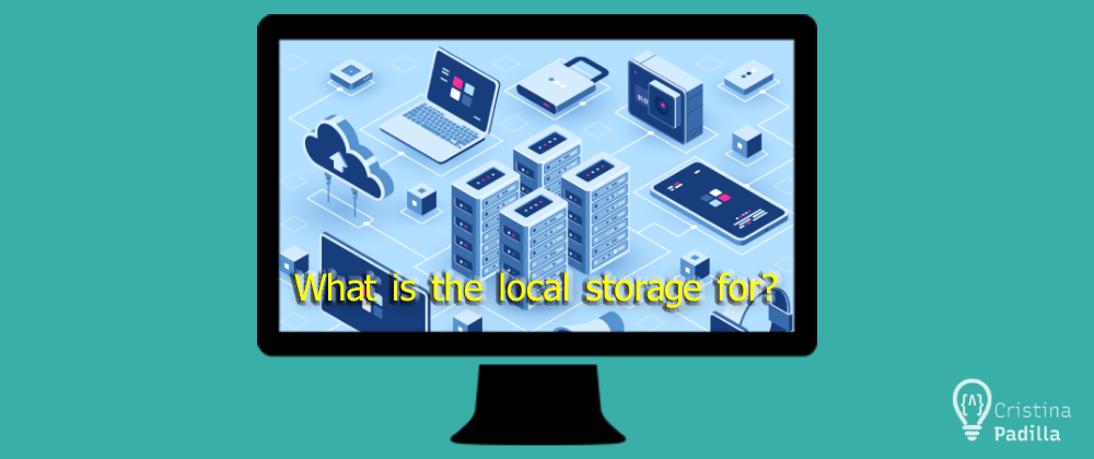 Cover image for What is the Local Storage for?
