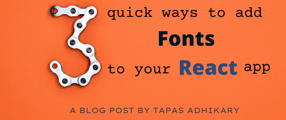 Cover image for 3 quick ways to add fonts to your React app