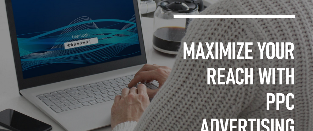 Cover image for The Potential of PPC Advertising to Maximize Organic Reach
