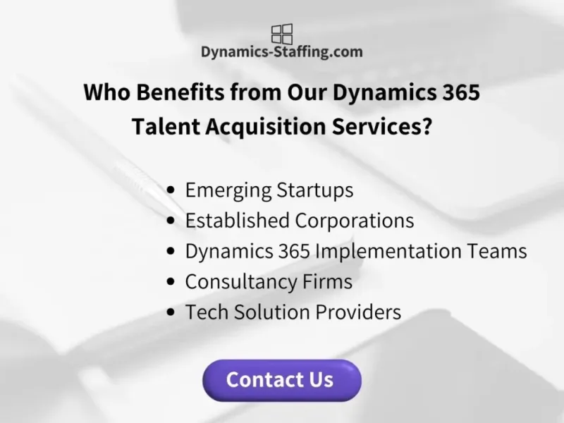 Who Benefits from Our Dynamics 365 Talent Acquisition Services
