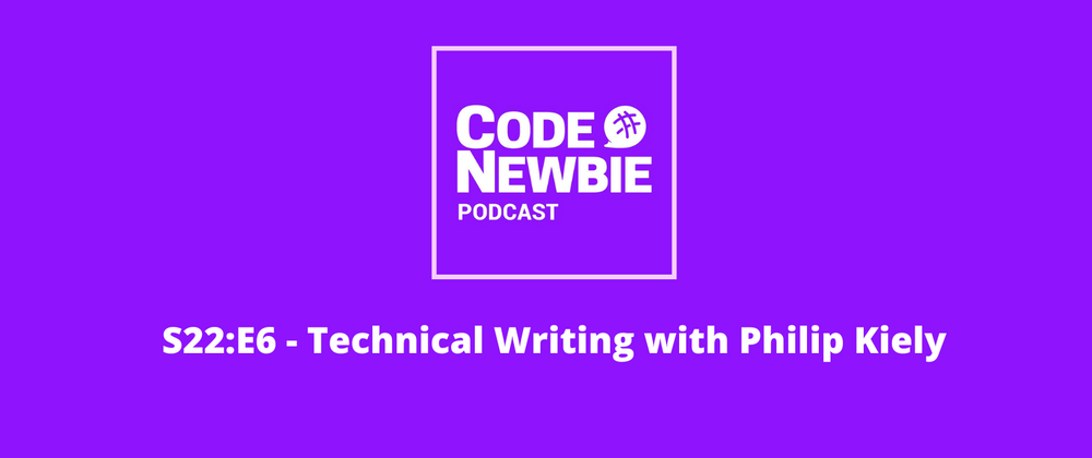 Cover image for CodeNewbie Season 22 Episode 6! Technical writing with Philip Kiely