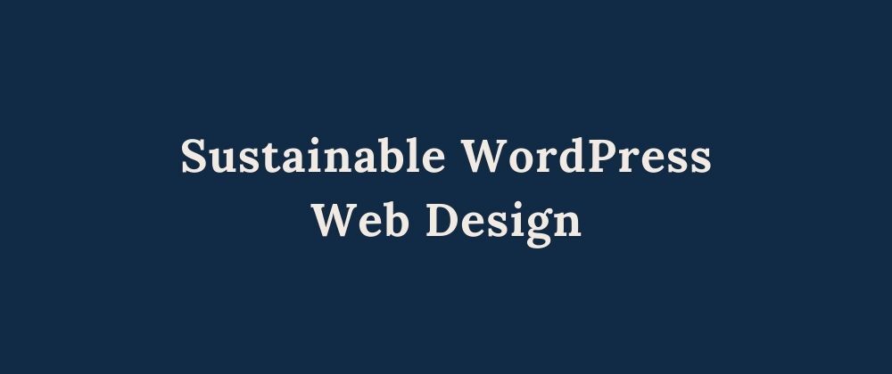 Cover image for What are your thoughts on eco-friendly web design?