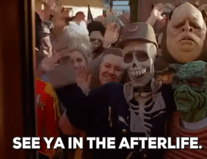 A gif of a skeleton from the move Halloweentown waving goodbye, with the words 'See ya in the afterlife'