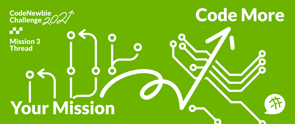 Cover image for #CNC2021 "Code More" Mission 3 Submission Thread