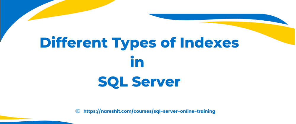 Different Types of Indexes in SQL Server: A Complete Guide - CodeNewbie ...