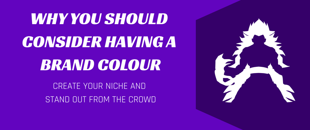 Cover image for Why you should consider having a brand colour