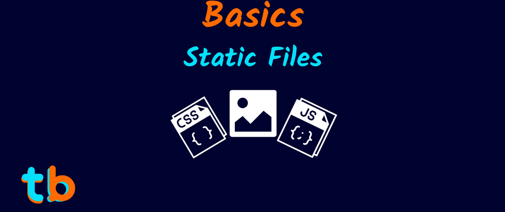 Cover image for Django Basics: Static Files