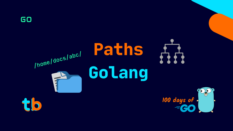 Cover image for Golang: Paths